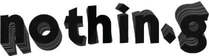 nothin.g